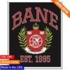 Bane Store Merch Bane As The World Turns Shirt