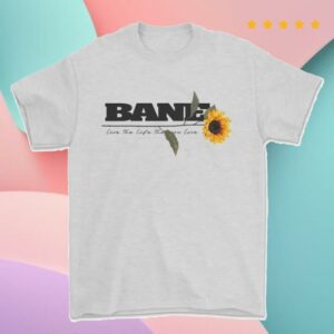 Bane Store Merch Bane Sunflowers And Sunsets Shirt