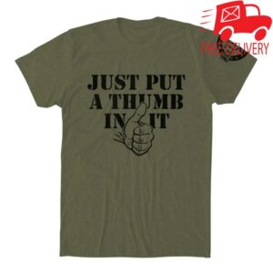 Kentucky Ballistics Merch Store Put A Thumb In It T-Shirt