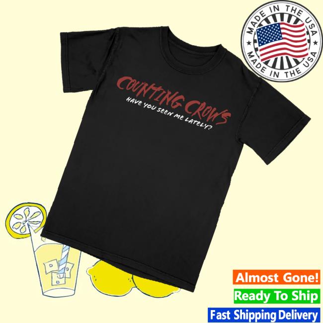 Counting Crows Merch Store Have You Seen Me Lately T-Shirt 3 Counting Crows Merch Store Have You Seen Me Lately T-Shirt