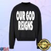 Martin Smith Store Merch Our God Reigns Crew Sweatshirt