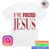 Martin Smith Store Merch I Found Jesus Tee 2 Martin Smith Store Merch I Found Jesus Tee
