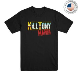 Kill Merch Store Kill Tony Mania T-Shirt