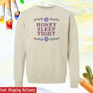 Tyler Childers Merch Store Honey Sleep Tight Crewneck