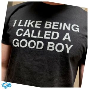 No Context Gay Merch Shop I Like Being Called A Good By Shirt