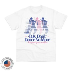 Dayofthemoon Merch Store Dance No More T-Shirt