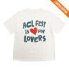 Acl Music Festival Store Merch Acl Fest Is For Lovers Tee
