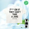 Common Hype Store Merch Bottega Desires Fuck Em White Tee
