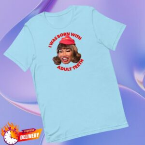 World Of Wonder Store Merch I Was Born With Adult Teeth Shirt