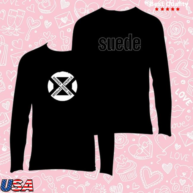 Suede Merch Store Broken Music For Broken People Longsleeve T-Shirt 2 Suede Merch Store Broken Music For Broken People Longsleeve T-Shirt