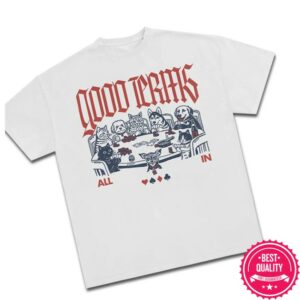 Good Terms Store Merch All In Poker T-Shirt