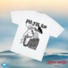Hail The Sun Merch Store Pow Arm Is Thirsty Tee
