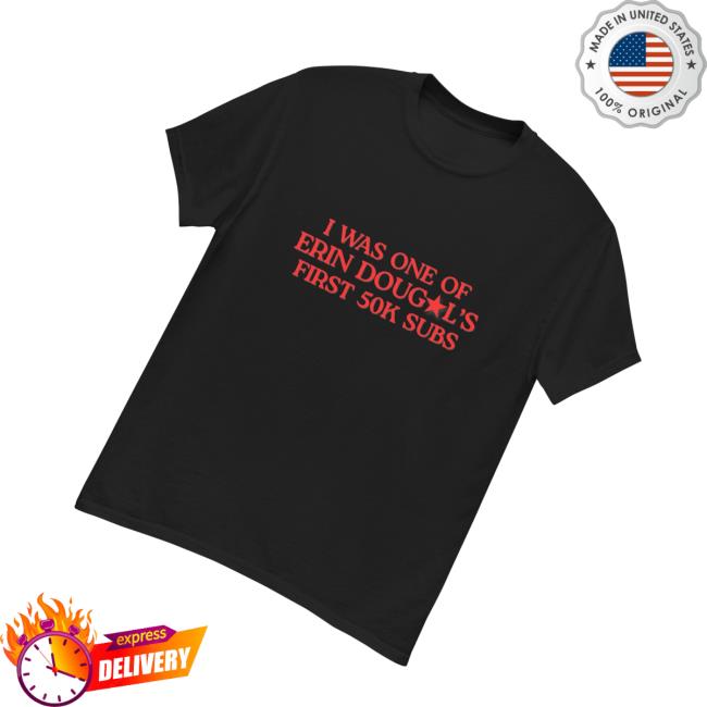 Erin Dougal Merch Store First 50K Subs Tee 3 Erin Dougal Merch Store First 50K Subs Tee