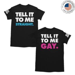 World Of Wonder Merch Store Stop That Train Tell It To Me Straight Gay T-Shirt