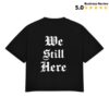 Los Angeles Confidential Store Merch We Still Here Heavy Tee 1 Los Angeles Confidential Store Merch We Still Here Heavy Tee