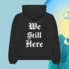 Los Angeles Confidential Store Merch We Still Here Heavy Hoodie 1 Los Angeles Confidential Store Merch We Still Here Heavy Hoodie