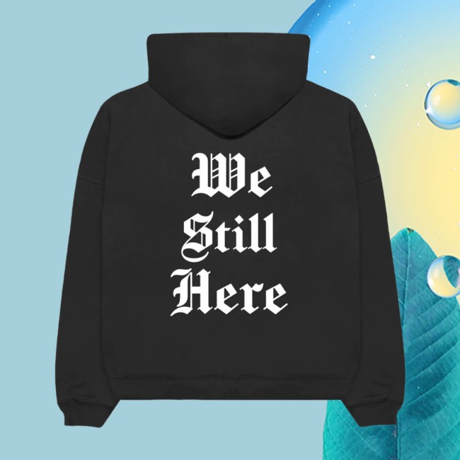 Los Angeles Confidential Store Merch We Still Here Heavy Hoodie 4 Los Angeles Confidential Store Merch We Still Here Heavy Hoodie