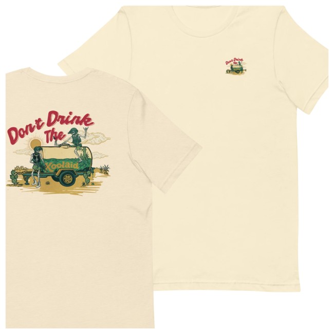Notinregz Store Merch Don't Drink The Kool Aid Shirt 3 Notinregz Store Merch Don't Drink The Kool Aid Shirt