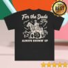 Bwtb Store Merch Ftd Always Showin Up Tee