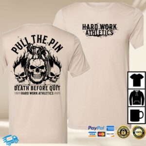 Hard Work Athletics Store Merch Pull The Pin Tee