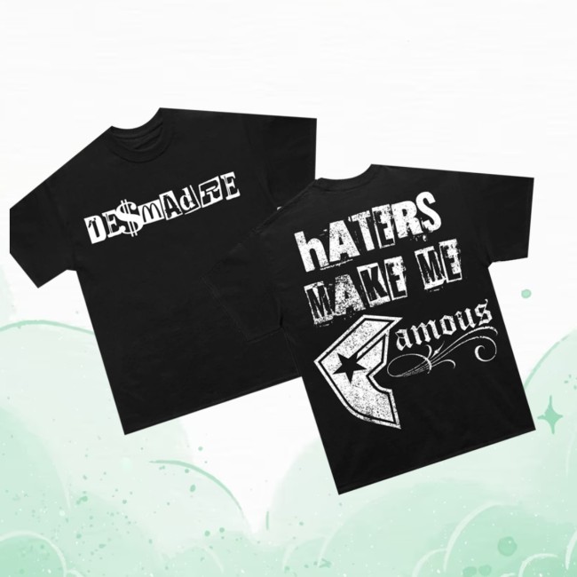 Desmadre World Store Merch Desmadre Haters Make Me Famous Shirt 2 Desmadre World Store Merch Desmadre Haters Make Me Famous Shirt