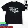 Yungblud Merch Store Don't Forget To Live T-Shirt 1 Yungblud Merch Store Don't Forget To Live T-Shirt
