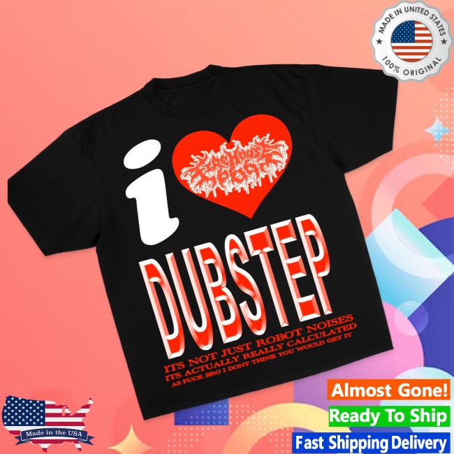 Firehouse666 Store Merch Heart Dubstep Shirt 2 Firehouse666 Store Merch Heart Dubstep Shirt