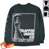 Jerks Store Merch 2009 Trapped Under Ice LS