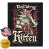 Meatcanyon Store Merch Don't Worry Kitten Long Sleeve T-Shirt 4 Meatcanyon Store Merch Don't Worry Kitten Long Sleeve T-Shirt