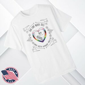 Watcher Store Merch Our Love Never Dies White Tee