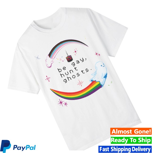 Watcher Store Merch Be Gay, Hunt Ghosts White Tee 2 Watcher Store Merch Be Gay, Hunt Ghosts White Tee