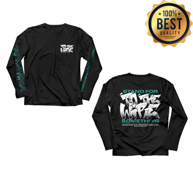 Tothewire Store Stand For Something Longsleeve 3 Tothewire Store Stand For Something Longsleeve