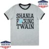 Shania Twain Store Merch Shania Fucking Twain Tee
