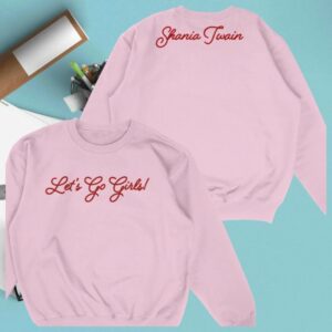 Shania Twain Store Merch Let’s Go Girls Crewneck