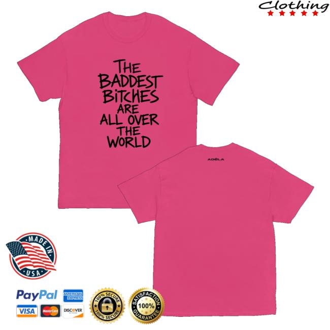 Adela Merch Store Baddest Bitches T-Shirt 3 Adela Merch Store Baddest Bitches T-Shirt