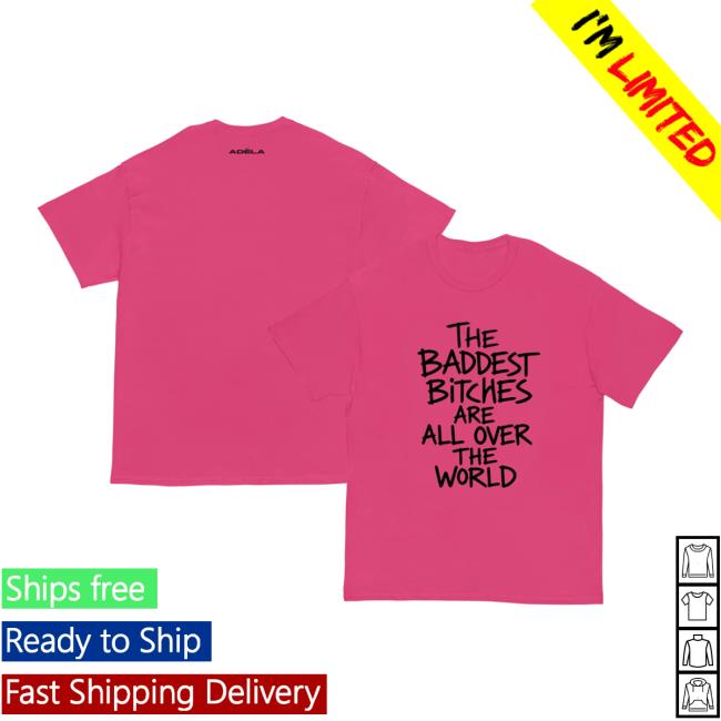 Adelaxo Merch Store Baddest Bitches T-Shirt 5 Adelaxo Merch Store Baddest Bitches T-Shirt
