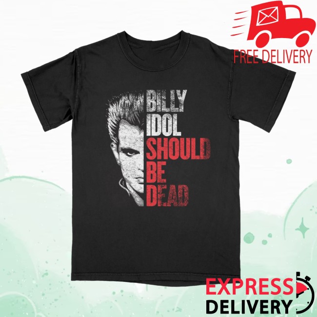 Billy Idol Store Merch Billy Idol Should Be Dead T-Shirt 3 Billy Idol Store Merch Billy Idol Should Be Dead T-Shirt