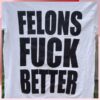 Junathrifts Merch Store Felons Fuck Better T-Shirt Coke White 1 Junathrifts Merch Store Felons Fuck Better T-Shirt Coke White