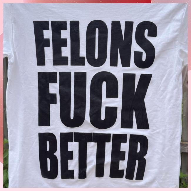 Junathrifts Merch Store Felons Fuck Better T-Shirt Coke White 3 Junathrifts Merch Store Felons Fuck Better T-Shirt Coke White