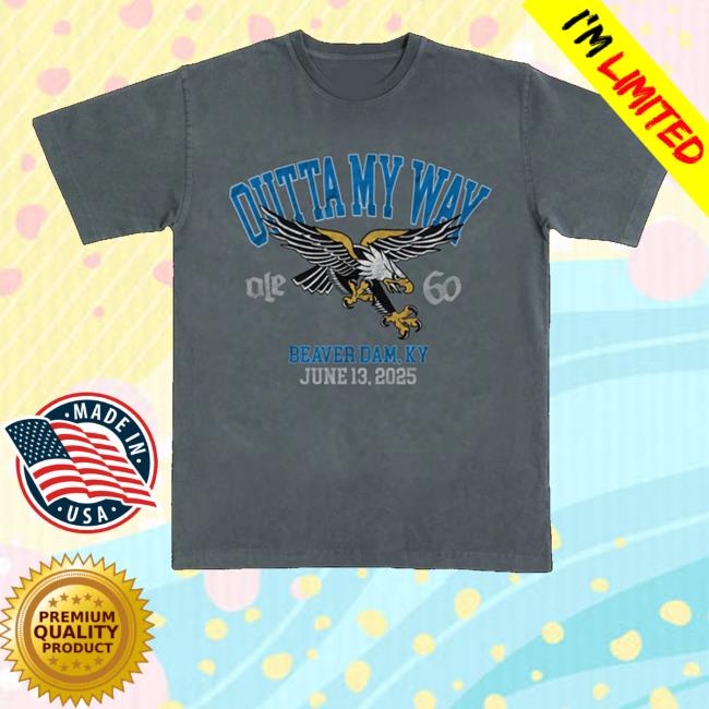 Ole60 Store Merch Outta My Way Eagle Tee 2 Ole60 Store Merch Outta My Way Eagle Tee