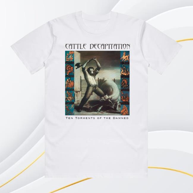 Cattle Decapitation Merch Store Ten Torments Of The Damned Tee 3 Cattle Decapitation Merch Store Ten Torments Of The Damned Tee
