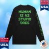Cattle Decapitation Merch Store Human Is As Stupid Does Longsleeve