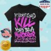 Aheartwellending Store Merch If Looks Could Kill Tshirt - BlackPink