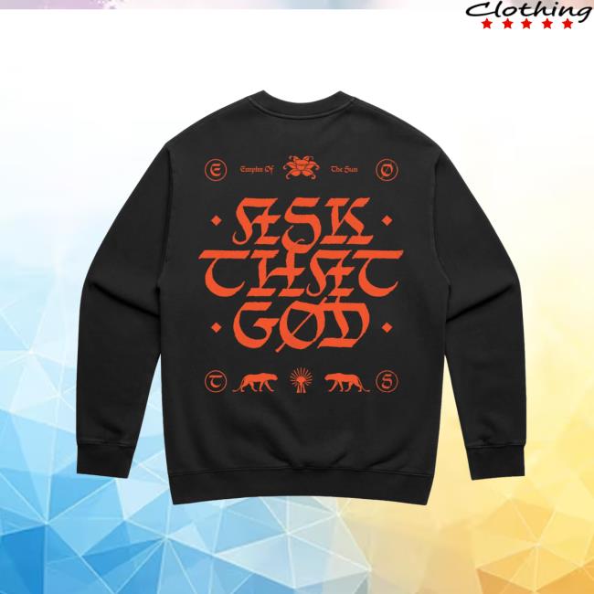 Empire Of The Sun Merch Store Ask That God Crewneck 4 Empire Of The Sun Merch Store Ask That God Crewneck