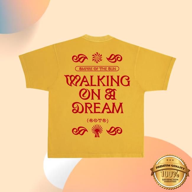 Empire Of The Sun Merch Store Yellow Walking On A Dream Tee 4 Empire Of The Sun Merch Store Yellow Walking On A Dream Tee