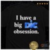 Microwavexsalad Merch Store I Have A Big Dic Obsession Shirt