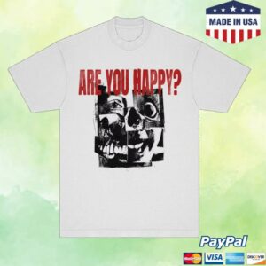 Get A Real Job Kid Merch Store Are You Happy White Tee