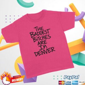 Adela Store Merch Baddest Bitches Denver Tee