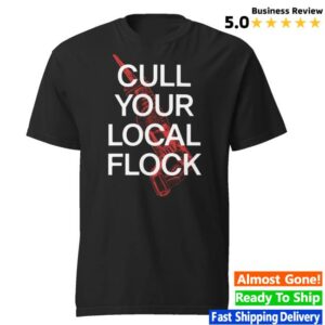 Tucker Carlson Merch Store Cull Your Local Flock T-Shirt