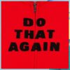 Malcolm Todd Store Merch Do That Again Red Zip Hoodie